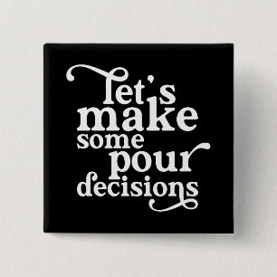 Laten we een paar mooie beslissingen nemen vierkante button 5,1 cm