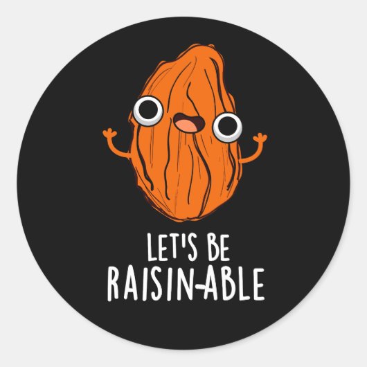 Laten we een raisine-geschikte grappige Raisin Pun Ronde Sticker (Voorkant)