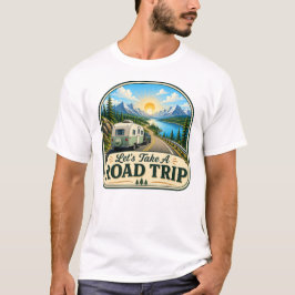 Laten we een roadtrip kamperen T-shirt