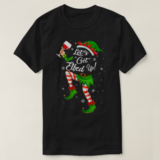Laten we elfed up grappig Drink kerst gejuich T-shirt (Design voorkant)