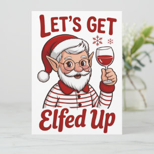 Laten we Elfed Up Snarky Kerst Wijn Elf Humor Feestdagenkaart