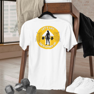 Laten we elkaar opheffen Motivatie T-shirt