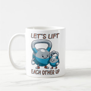 Laten we elkaar optillen gym heffen positieve vibe koffiemok