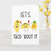 Laten we er taco over hebben grappige denk aan jou kaart (Gele Bloem)