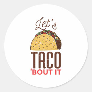 Laten we er taco over houden ronde sticker