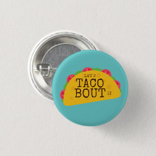 "Laten we erover praten" Taco liefhebbers Ronde Button 3,2 Cm