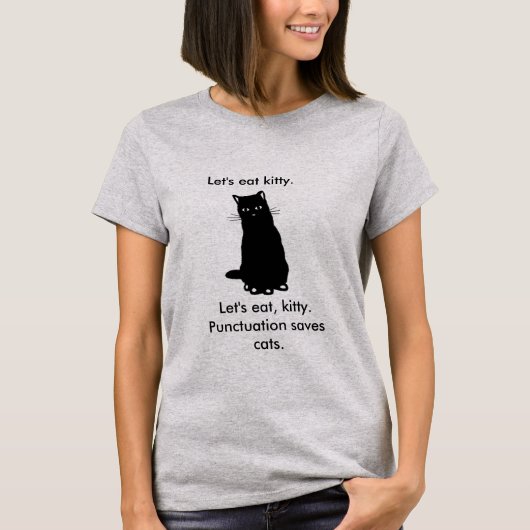 Laten we eten, kat.  Punctuatie bespaart katten. t T-shirt (Voorkant)