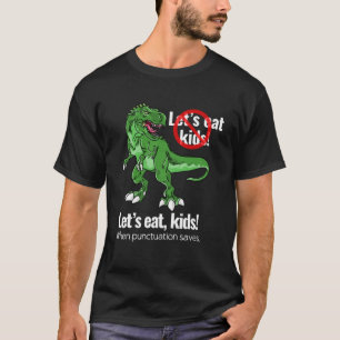 Laten we eten kinder interpunctie redt levens gram t-shirt