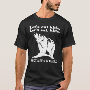 Laten we eten Kinder interpunctie zaken Beer Gramm T-shirt