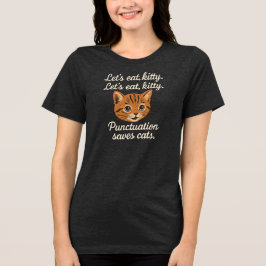 Laten we eten, poes. Laten we eten, poes Interpun Tri-Blend Shirt