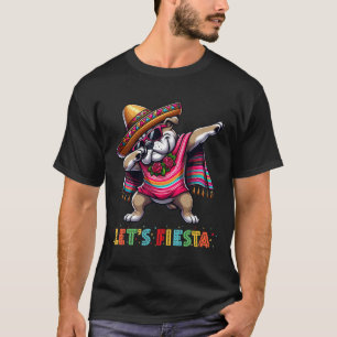 Laten we feest Dabbing Bulldog Sombrero Poncho Cin T-shirt