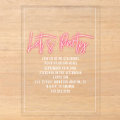Laten we feest Neon Script Algemeen Elke gelegenhe Acryl Uitnodigingen (Voorkant)