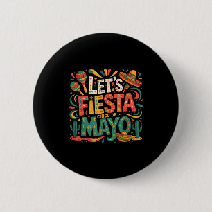 Laten we feest vieren Mexicaans 5 de mayo grappig Ronde Button 5,7 Cm