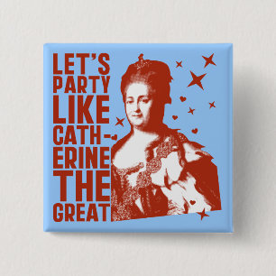 Laten we feesten als Catharina de Grote Vierkante Button 5,1 Cm