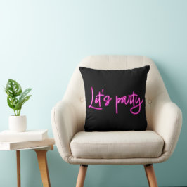 Laten we feesten met hete roze neon script minimal kussen