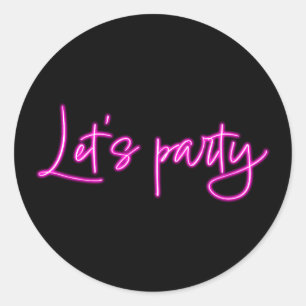 Laten we feesten met hete roze neon script minimal ronde sticker
