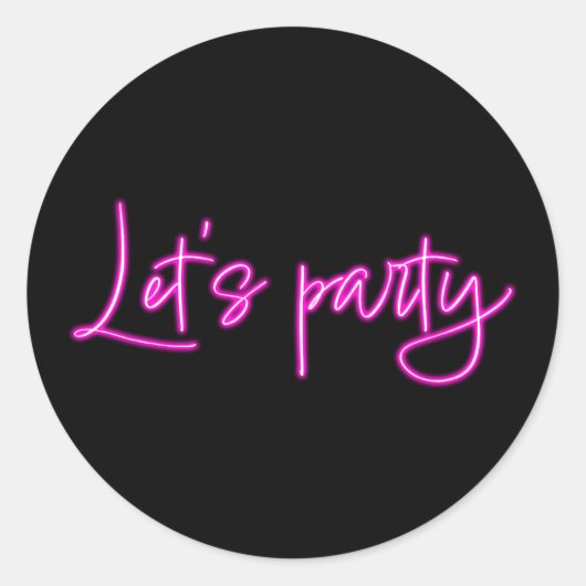 Laten we feesten met hete roze neon script minimal ronde sticker (Voorkant)