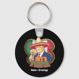 Laten we Fiesta Funny Trump Cinco De Mayo Feest vi Sleutelhanger