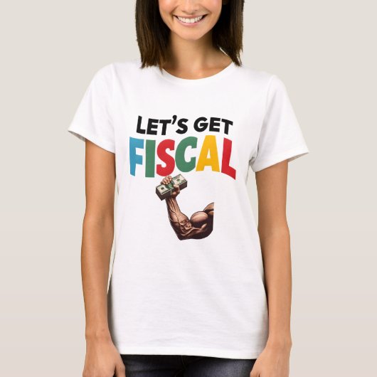 Laten we Fiscaal krijgen: Finance Fun T-shirt (Voorkant)