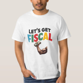 Laten we Fiscaal krijgen: Finance Fun T-shirt