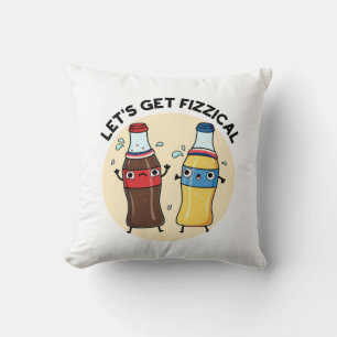 Laten we Fizzical Funny Soda Pop Pun halen Kussen