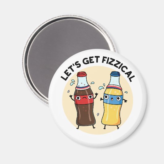 Laten we Fizzical Funny Soda Pop Pun halen Magneet (Voorkant / Achterkant)