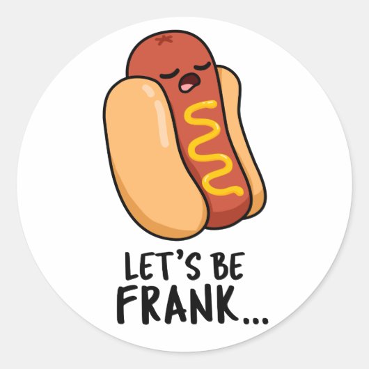 Laten we Frank Funny Frankfurter Pun zijn Ronde Sticker (Voorkant)