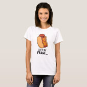 Laten we Frank Funny Frankfurter Pun zijn T-shirt (Voorkant volledig)