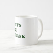 LATEN WE FRANK ZIJN KOFFIEMOK (Voorkant rechts)