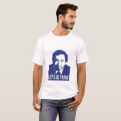 Laten we Frank zijn T-shirt (Voorkant volledig)
