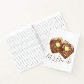 Laten we Franstalige Toast Butter en Syrup Breakfa Notitieboek (Binnen)