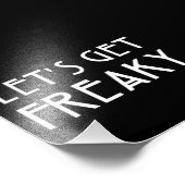 Laten we Freaky halen Foto Afdruk (Hoek)