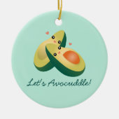 Laten we Funny Avocados Pun Humor Kerstmis afnemen Keramisch Ornament (Voorkant)