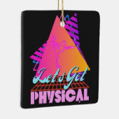 Laten we fysiek zijn voor een fitness 80's keramisch ornament (Rechts)