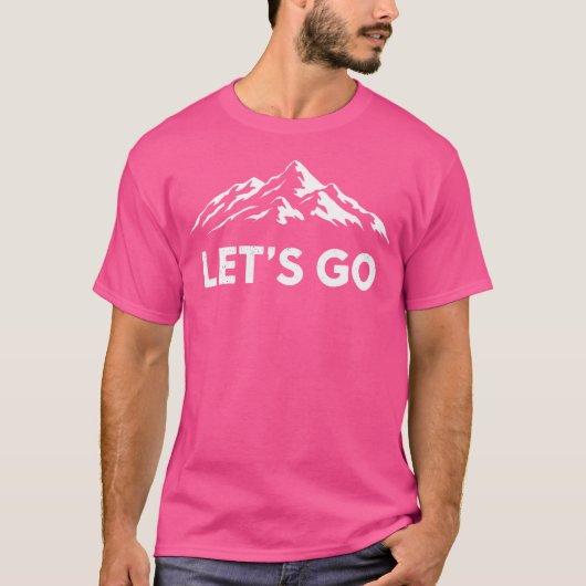 Laten we gaan avontuur wandelen berg liefhebber t-shirt (Voorkant)