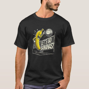 Laten we gaan Bananen Volleybalspeler met Grappige T-shirt