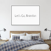 Laten we gaan, Brandon Biden Canvas Afdruk (Insitu (Slaapkamer))