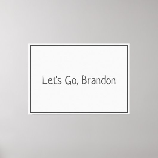 Laten we gaan, Brandon Biden Canvas Afdruk (Voorkant)