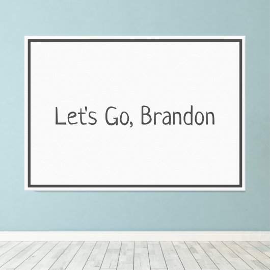 Laten we gaan, Brandon Biden Canvas Afdruk (Insitu (Houten vloer))