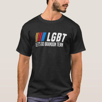 Laten we gaan Brandon LGBT Team Anti Biden Chants  T-shirt