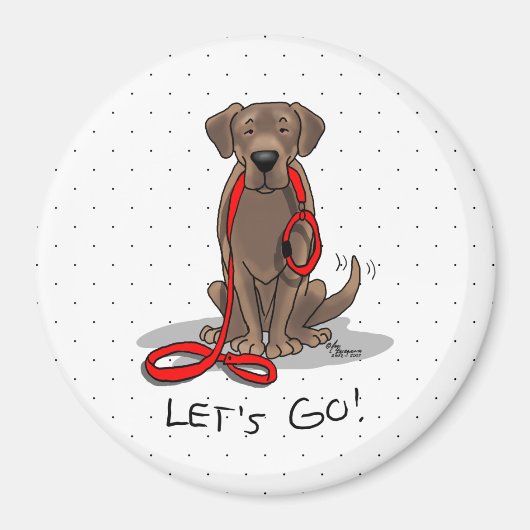 Laten we gaan! Chocolate Lab Labrador Retriever Fu Magneet (Voorkant)