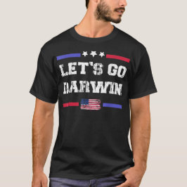 Laten we gaan Darwin Grappig Sarcasme Vrouwen Mann T-shirt