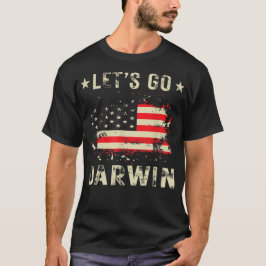 Laten we gaan Darwin Grappig Sarcasme Vrouwen Mann T-shirt