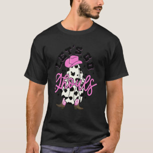 Laten we gaan, geesten, cowgirl westers griezelig t-shirt
