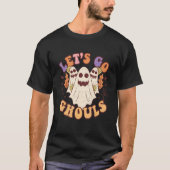 Laten we gaan Ghouls Halloween Ghost Outfit Costum T-shirt (Voorkant)