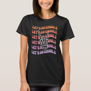 Laten we gaan, griezels, plezier tot de dood ons s t-shirt