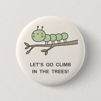 Laten we gaan klimmen in de bomen! ronde button 5,7 cm