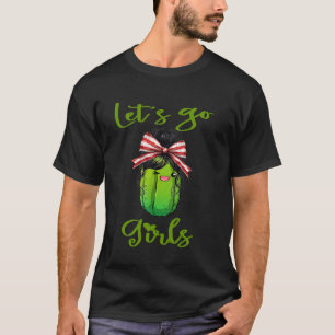 Laten we gaan Meid word een Augurk Grappig vrijgez T-shirt