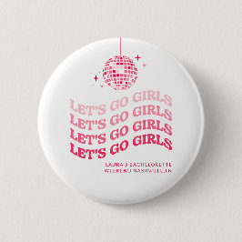 Laten we gaan meisjes - Bachelorette Weekend - But Ronde Button 5,7 Cm
