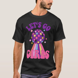 Laten we gaan Meisjes Bruidsmeisjes Disco Bachelor T-shirt